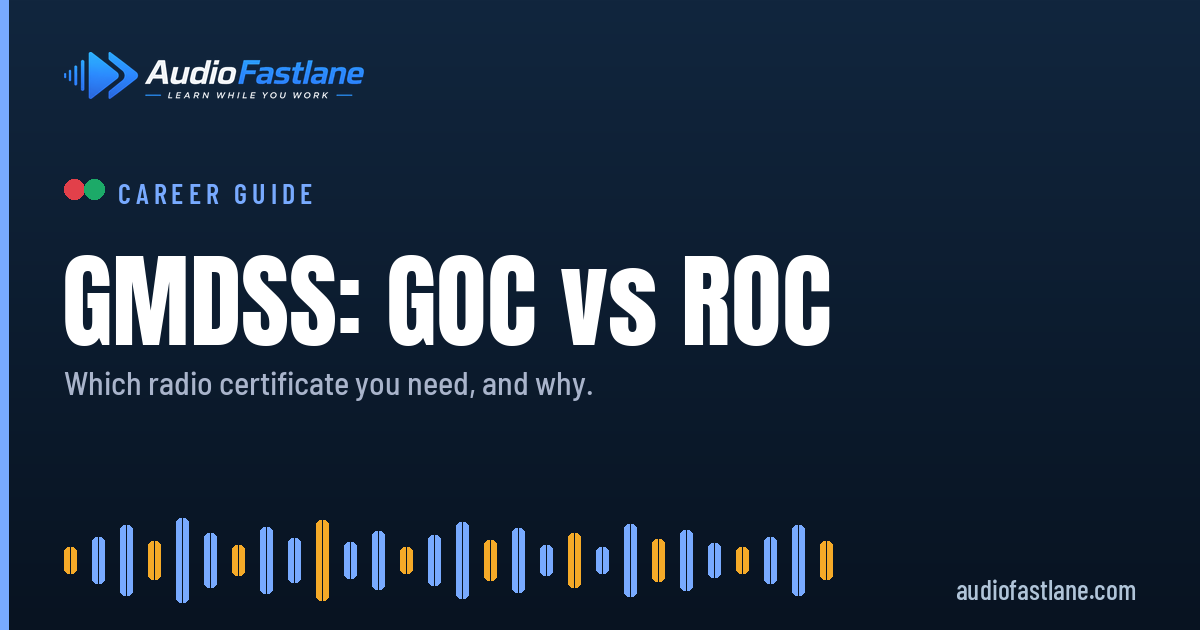 Audio Fastlane guide banner: GMDSS GOC vs ROC: which radio certificate you need
