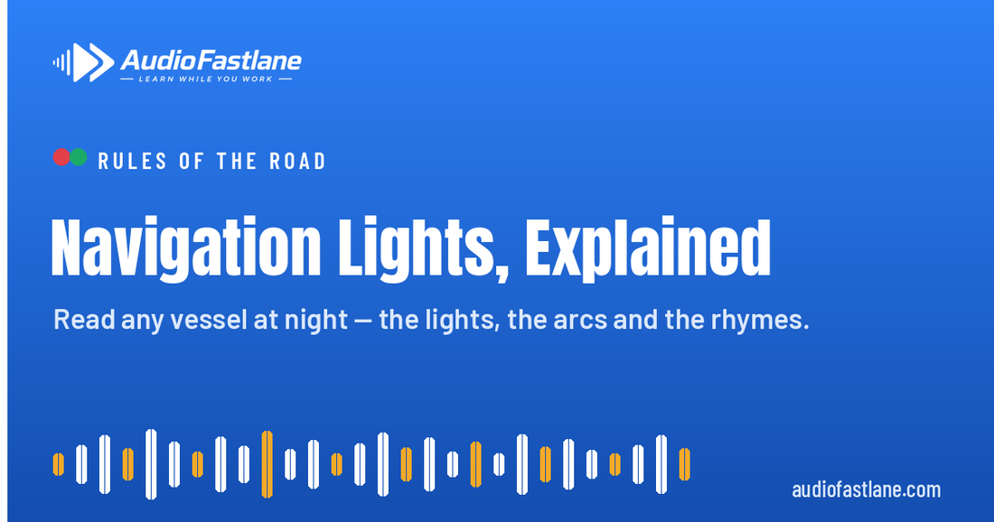 Navigation Lights Explained: A Yacht Crew Guide to Reading Vessels at Night | Audio Fastlane