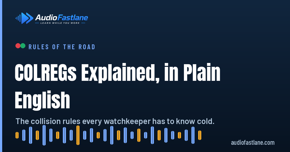 COLREGs Explained, in Plain English: The Rules of the Road at Sea | Audio Fastlane