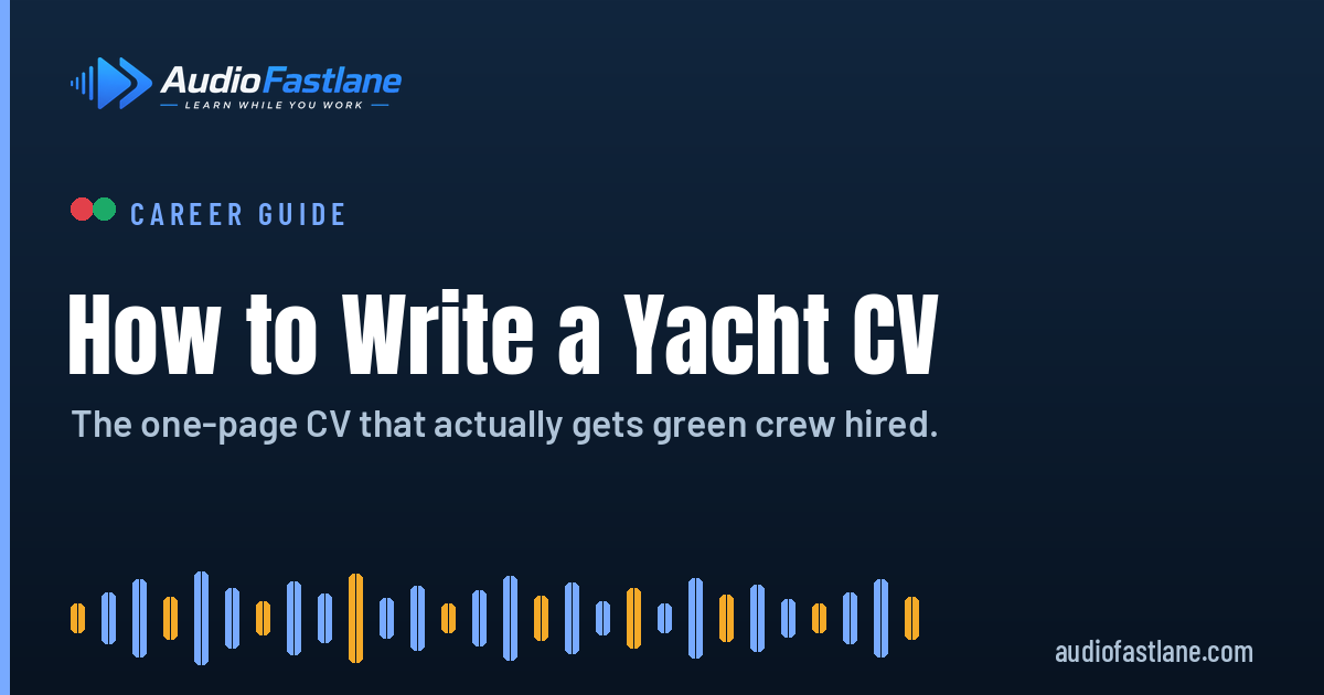 How to Write a Yacht CV That Actually Gets You Hired | Audio Fastlane