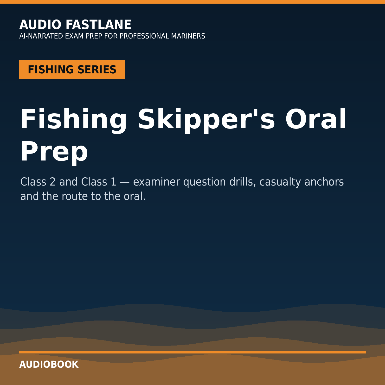 Fishing Skipper's Oral Prep — Class 2 and Class 1 Deck Officer