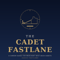 The Cadet Fastlane — Audio Course